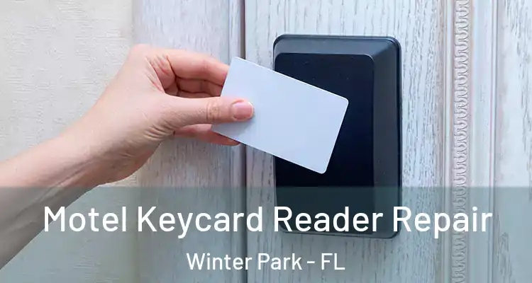  Motel Keycard Reader Repair Winter Park - FL