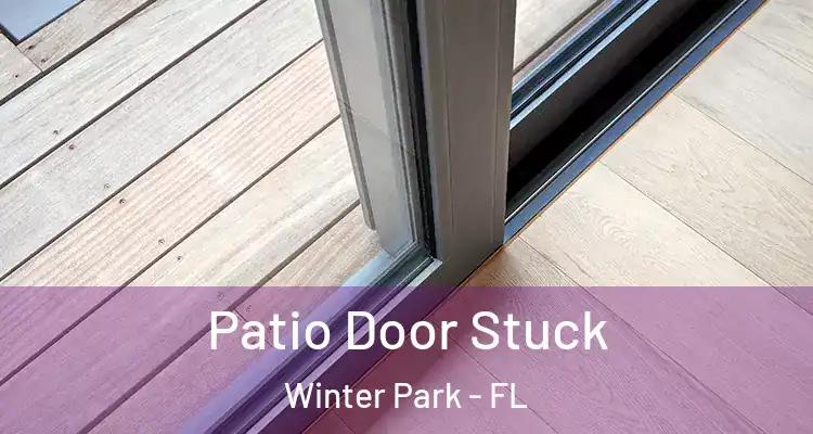  Patio Door Stuck Winter Park - FL